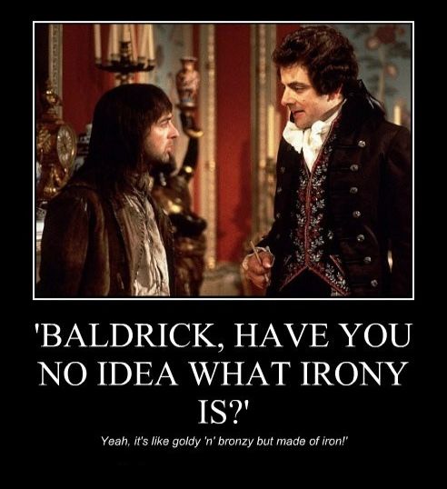 The Baldrick Irony joke from season 3