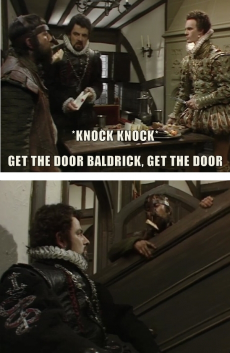 get the door baldrick from Blackadder series 2 episode 5 beer