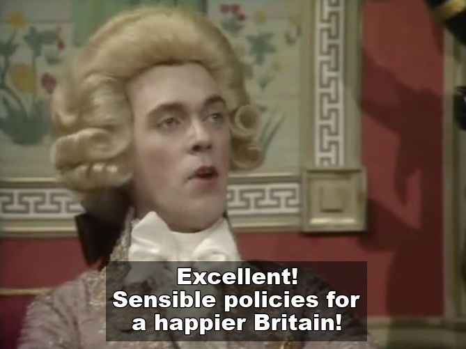 Sensible policies for a happier Britain according to Blackadder's Prince George
