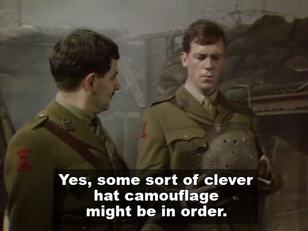 Clever hat camouflage Blackadder quote