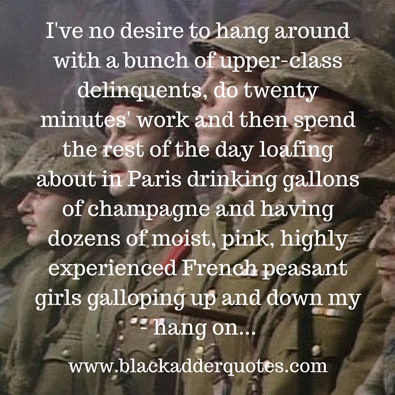 Classic Blackadder Line from Private Plane