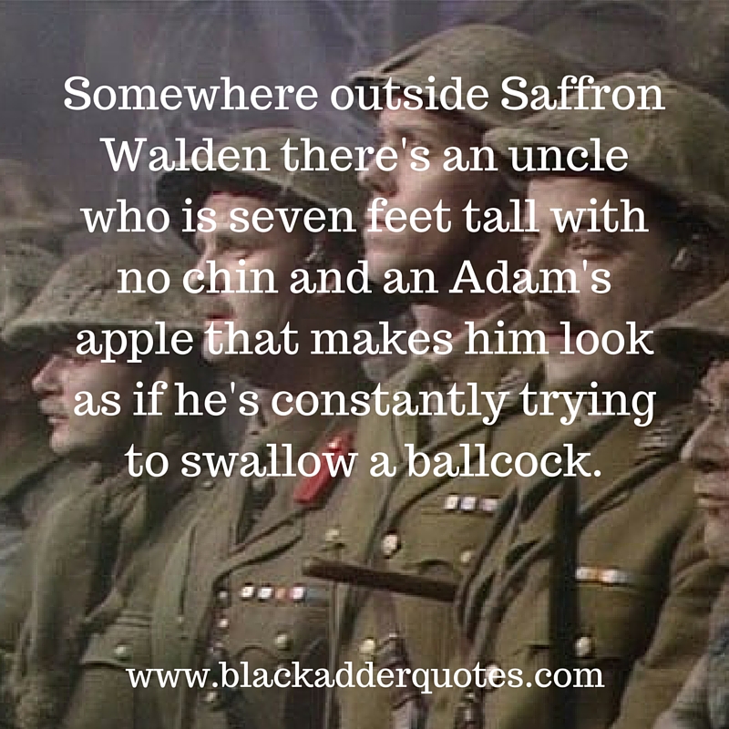 This Blackadder quote is from Blackadder Series 4 Episode 5 General Hospital