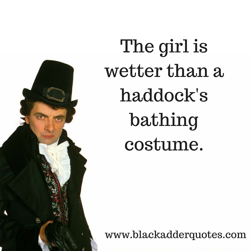 The girl is wetter than a haddock's bathing costume