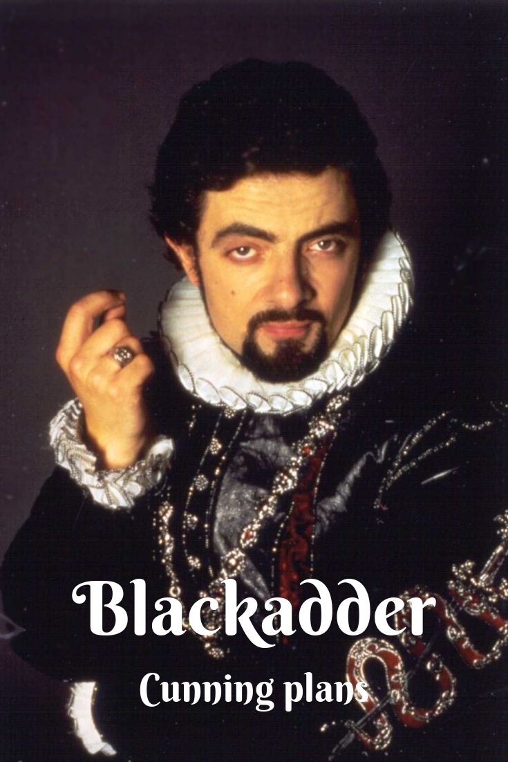 Blackadder Cunning Plan Quotes - A collection of I have a cunning plan quotes throughout the ages