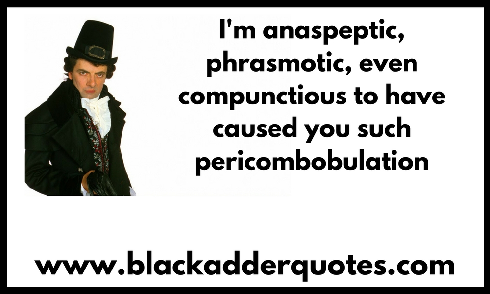 Pericombobulations from Blackadder